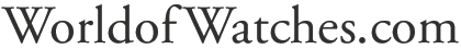 WORLD OF WATCHES