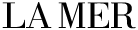 LA MER